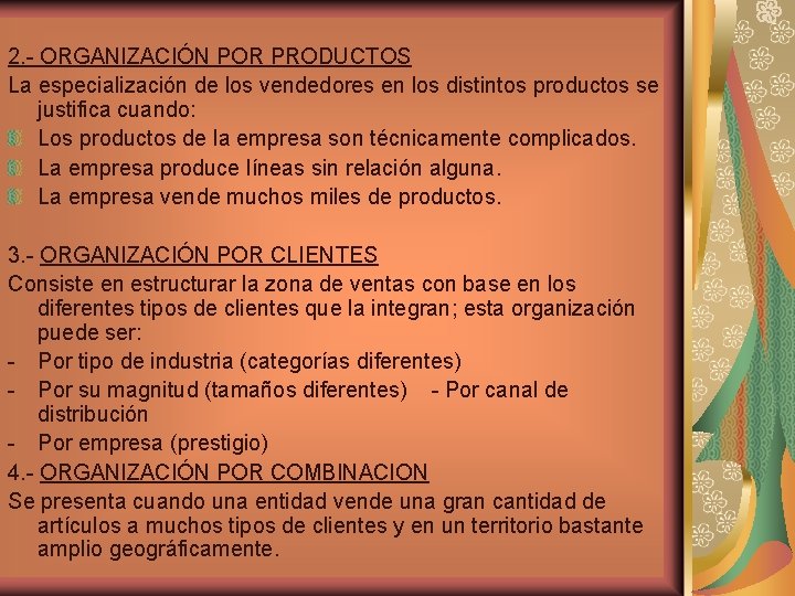 2. - ORGANIZACIÓN POR PRODUCTOS La especialización de los vendedores en los distintos productos