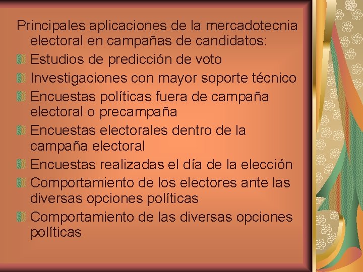 Principales aplicaciones de la mercadotecnia electoral en campañas de candidatos: Estudios de predicción de