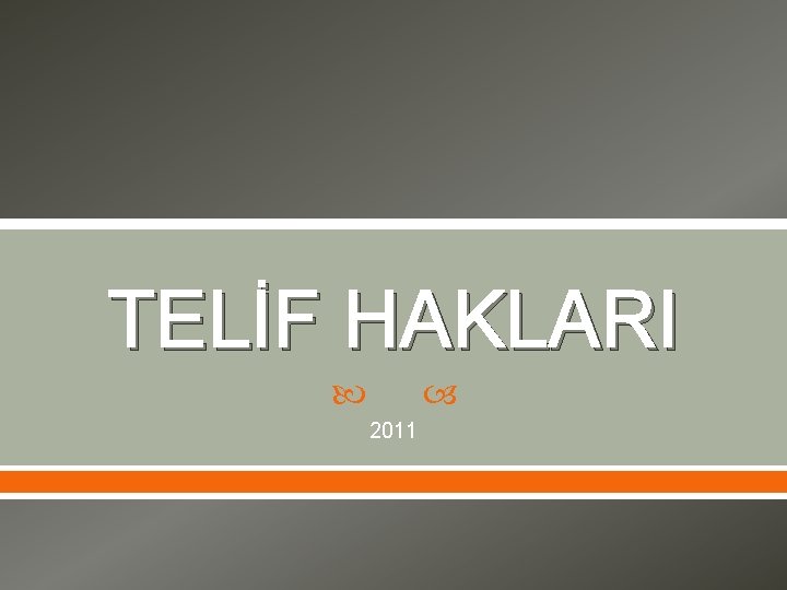 TELİF HAKLARI 2011 