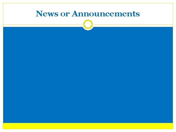 News or Announcements 