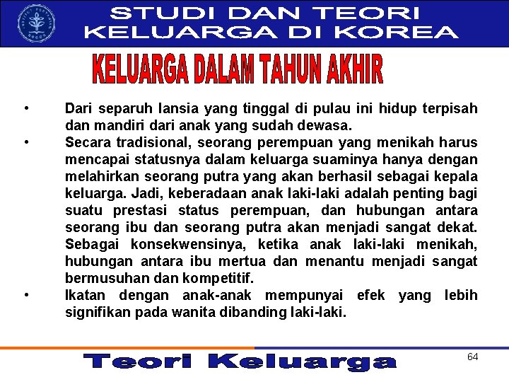  • • • Dari separuh lansia yang tinggal di pulau ini hidup terpisah