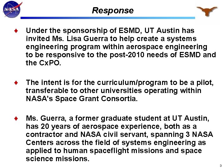 Response Under the sponsorship of ESMD, UT Austin has invited Ms. Lisa Guerra to
