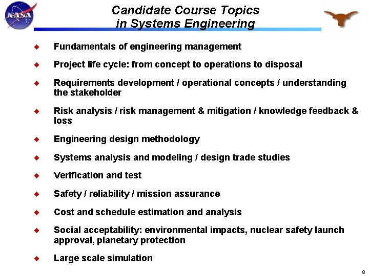 Candidate Course Topics in Systems Engineering Fundamentals of engineering management Project life cycle: from