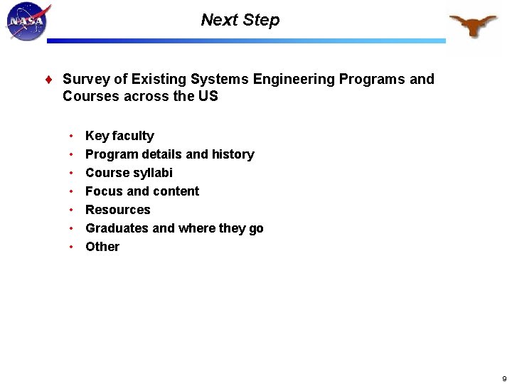 Next Step Survey of Existing Systems Engineering Programs and Courses across the US •