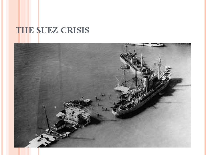 THE SUEZ CRISIS 