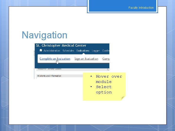Faculty Introduction Navigation • Hover module • Select option 