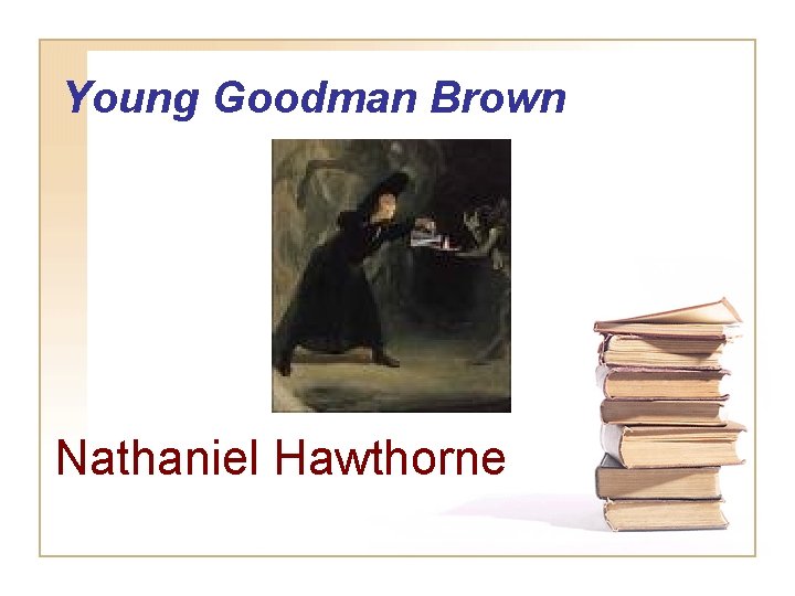 Young Goodman Brown Nathaniel Hawthorne 