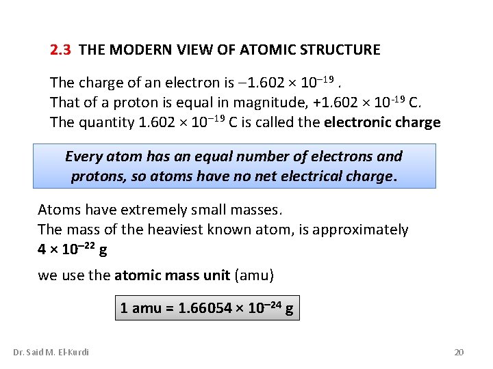 2. 3 THE MODERN VIEW OF ATOMIC STRUCTURE The charge of an electron is 2. 3 THE MODERN VIEW OF ATOMIC STRUCTURE The charge of an electron is