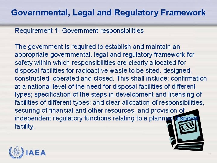 Governmental, Legal and Regulatory Framework Requirement 1: Government responsibilities The government is required to