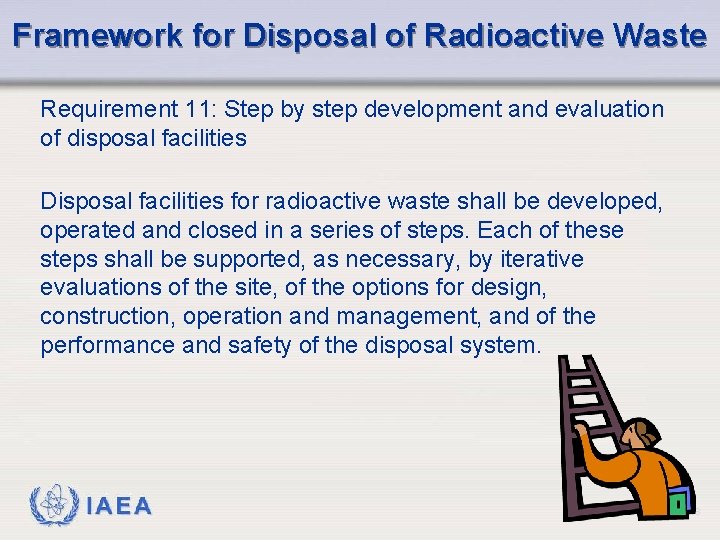 Framework for Disposal of Radioactive Waste Requirement 11: Step by step development and evaluation