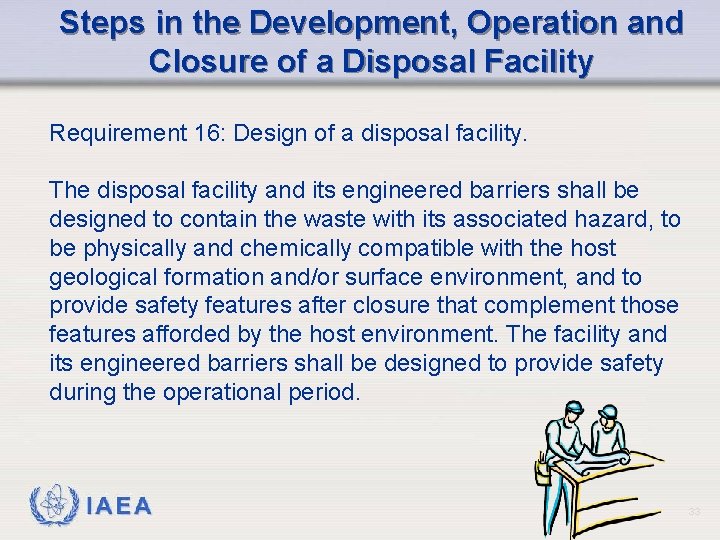 Steps in the Development, Operation and Closure of a Disposal Facility Requirement 16: Design