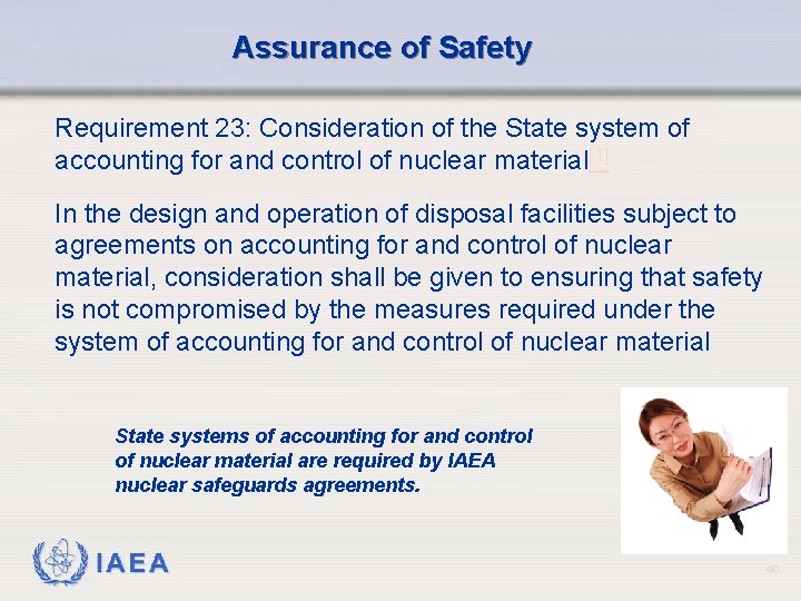 Assurance of Safety Requirement 23: Consideration of the State system of accounting for and