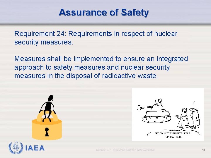 Assurance of Safety Requirement 24: Requirements in respect of nuclear security measures. Measures shall