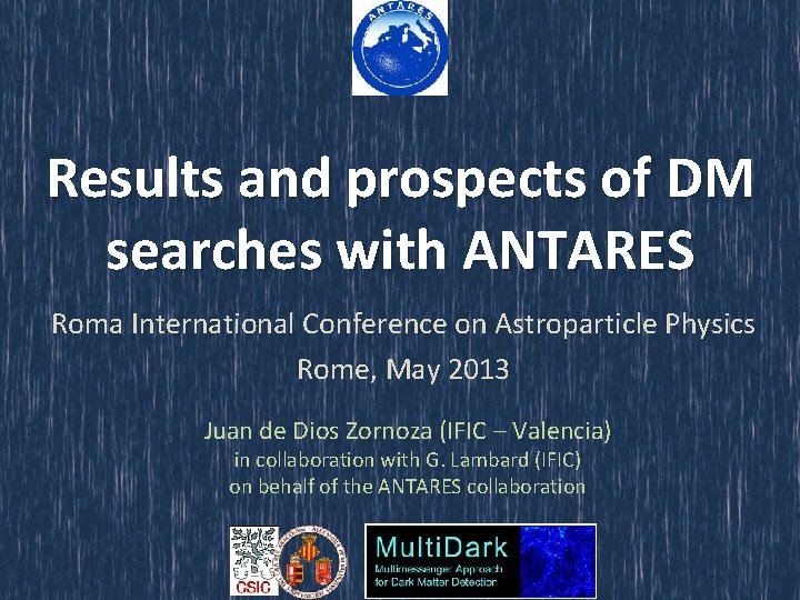 Results and prospects of DM searches with ANTARES Roma International Conference on Astroparticle Physics