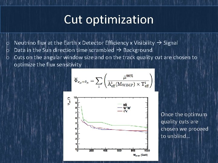 Cut optimization o Neutrino flux at the Earth x Detector Efficiency x Visibility Signal