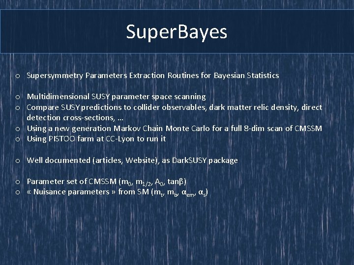 Super. Bayes o Supersymmetry Parameters Extraction Routines for Bayesian Statistics o Multidimensional SUSY parameter