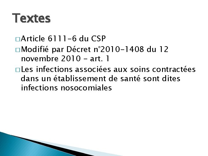 Textes � Article 6111 -6 du CSP � Modifié par Décret n° 2010 -1408