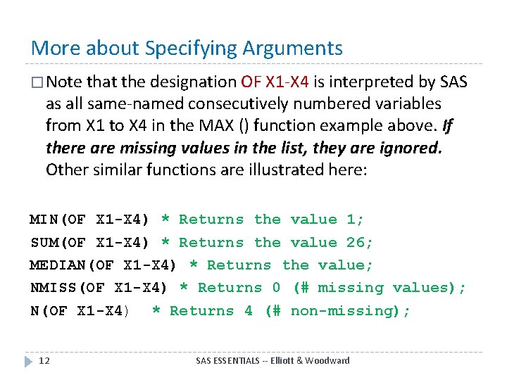 More about Specifying Arguments � Note that the designation OF X 1 -X 4