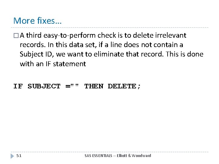 More fixes… � A third easy-to-perform check is to delete irrelevant records. In this