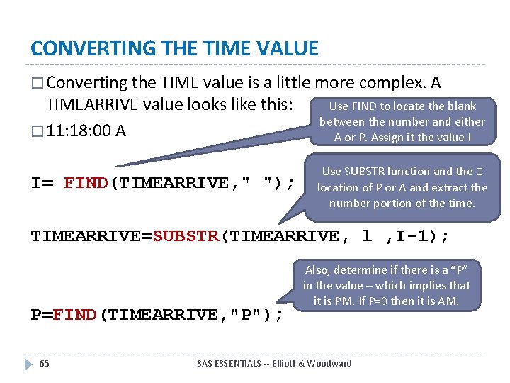 CONVERTING THE TIME VALUE � Converting the TIME value is a little more complex.