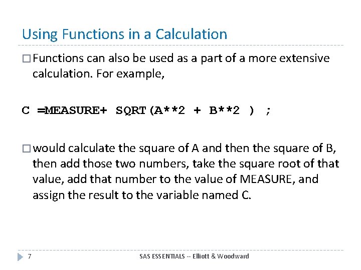 Using Functions in a Calculation � Functions can also be used as a part