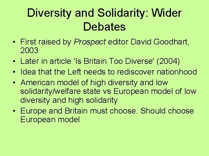 Diversity and Solidarity: Wider Debates • First raised by Prospect editor David Goodhart, 2003