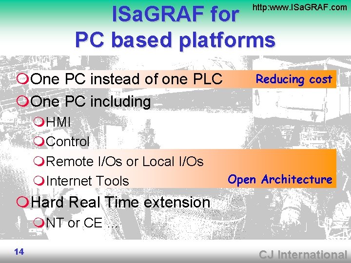 ISa. GRAF for PC based platforms http: www. ISa. GRAF. com m. One PC
