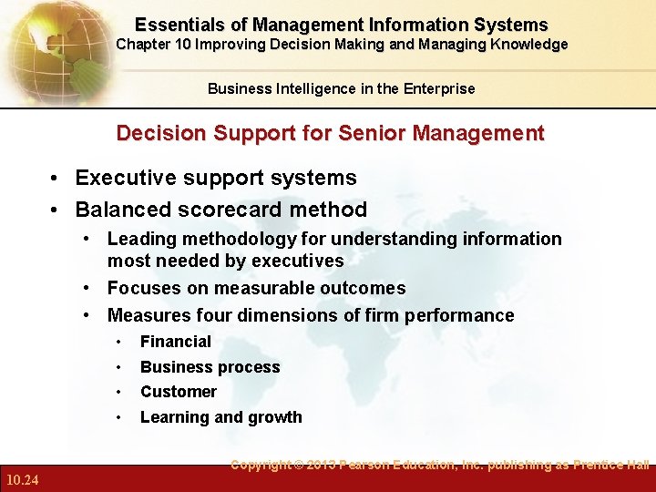 Essentials of Management Information Systems Chapter 10 Improving Decision Making and Managing Knowledge Business