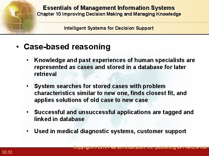Essentials of Management Information Systems Chapter 10 Improving Decision Making and Managing Knowledge Intelligent