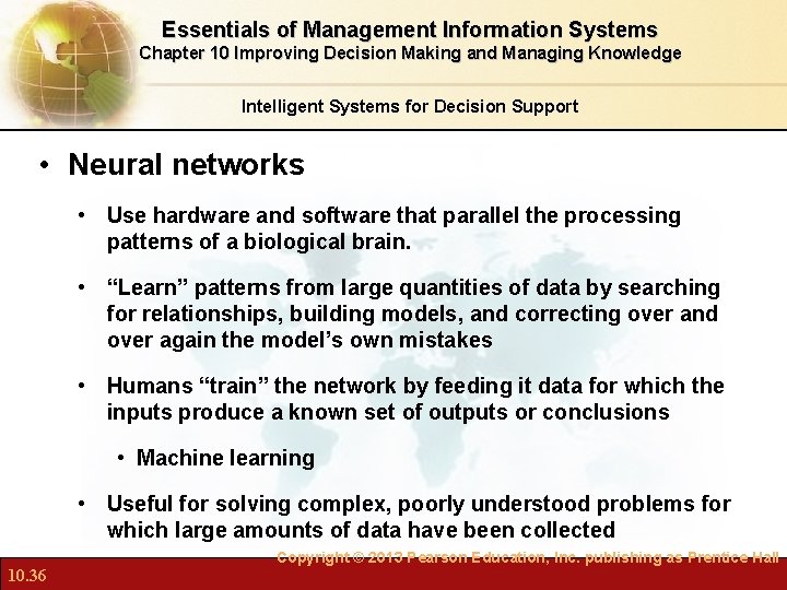 Essentials of Management Information Systems Chapter 10 Improving Decision Making and Managing Knowledge Intelligent