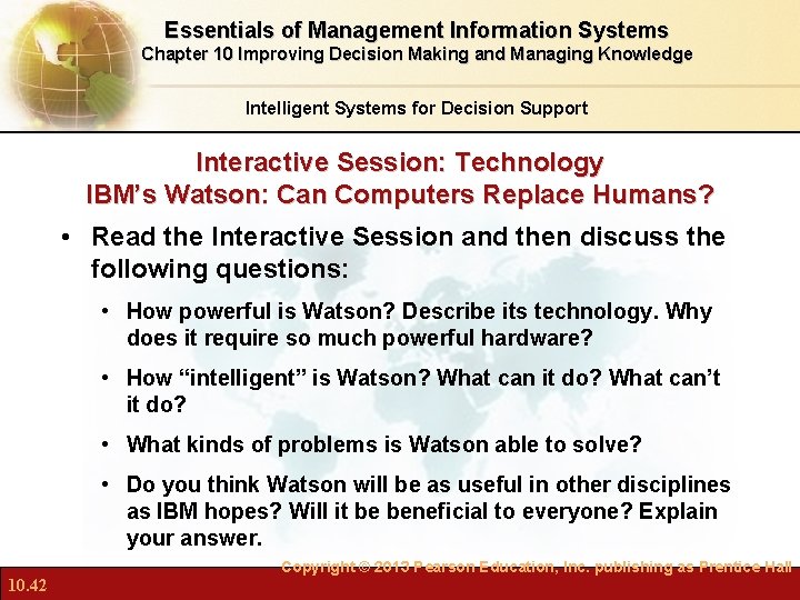 Essentials of Management Information Systems Chapter 10 Improving Decision Making and Managing Knowledge Intelligent