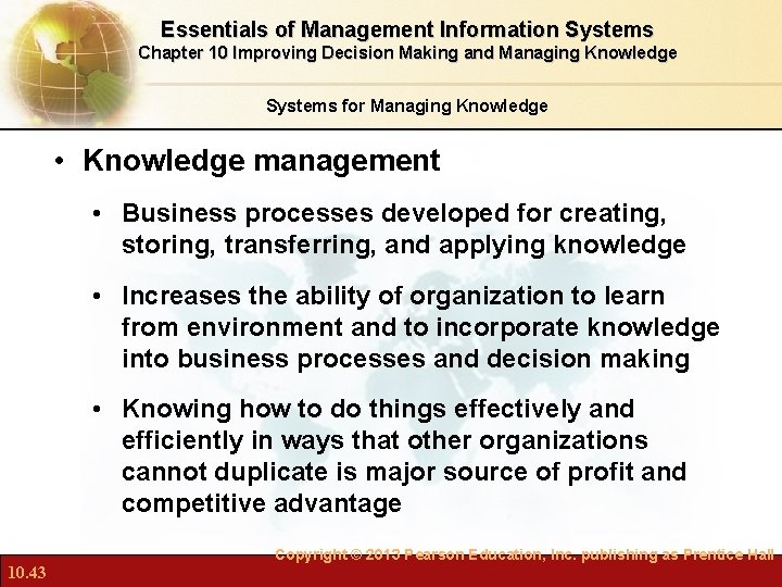 Essentials of Management Information Systems Chapter 10 Improving Decision Making and Managing Knowledge Systems