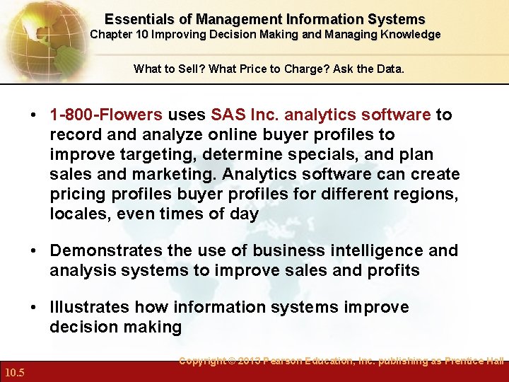 Essentials of Management Information Systems Chapter 10 Improving Decision Making and Managing Knowledge What