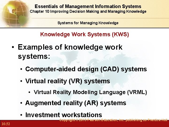 Essentials of Management Information Systems Chapter 10 Improving Decision Making and Managing Knowledge Systems