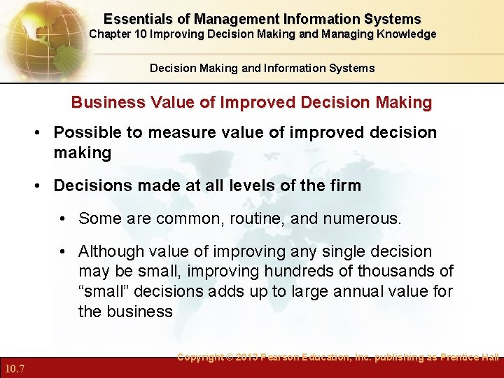 Essentials of Management Information Systems Chapter 10 Improving Decision Making and Managing Knowledge Decision