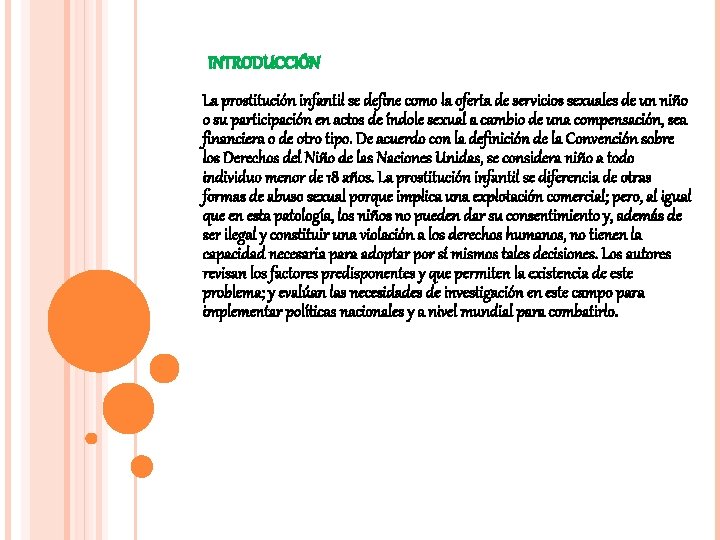 INTRODUCCIÓN La prostitución infantil se define como la oferta de servicios sexuales de un INTRODUCCIÓN La prostitución infantil se define como la oferta de servicios sexuales de un
