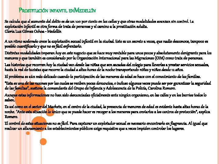 PROSTITUCIÓN INFANTIL EN MEDELLÍN Se calcula que el aumento delito es de un 100 PROSTITUCIÓN INFANTIL EN MEDELLÍN Se calcula que el aumento delito es de un 100