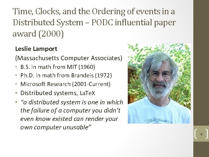 Time, Clocks, and the Ordering of events in a Distributed System – PODC influential Time, Clocks, and the Ordering of events in a Distributed System – PODC influential