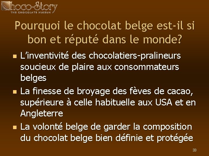 Pourquoi le chocolat belge est-il si bon et réputé dans le monde? n n