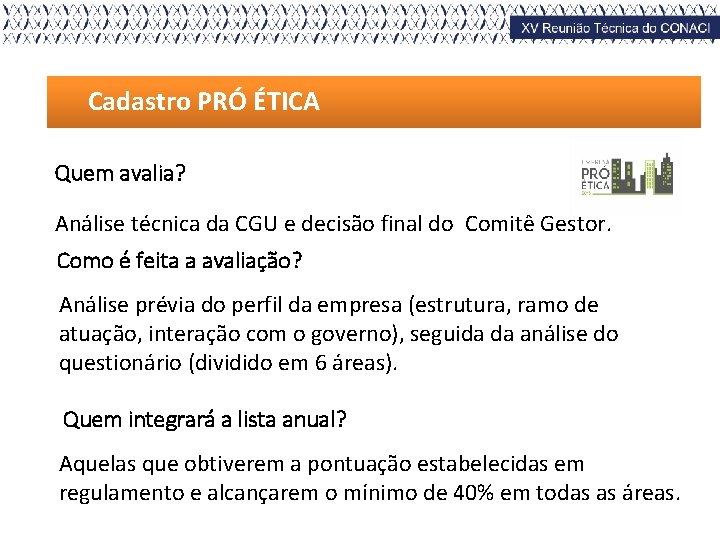 Cadastro PRÓ ÉTICA Quem avalia? Análise técnica da CGU e decisão final do Comitê