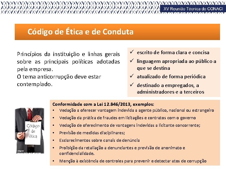 Código de Ética e de Conduta Princípios da instituição e linhas gerais sobre as