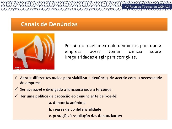 Canais de Denúncias Permitir o recebimento de denúncias, para que a empresa possa tomar