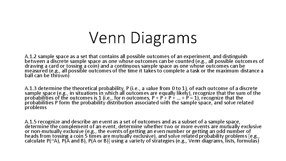 Venn Diagrams A. 1. 2 sample space as a set that contains all possible