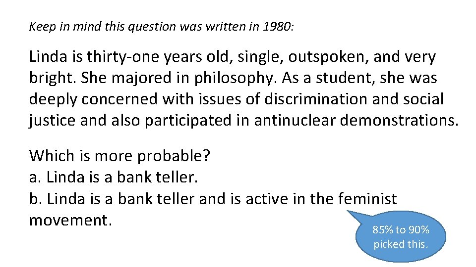 Keep in mind this question was written in 1980: Linda is thirty-one years old,