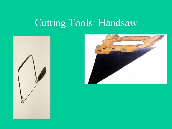 Cutting Tools: Handsaw 