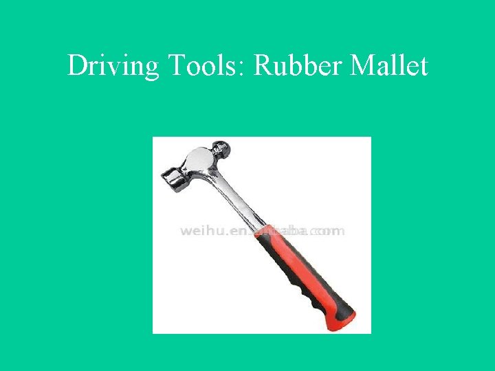 Driving Tools: Rubber Mallet 