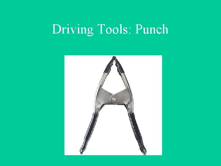 Driving Tools: Punch 