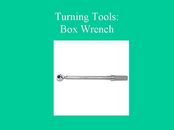Turning Tools: Box Wrench 