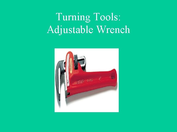 Turning Tools: Adjustable Wrench 