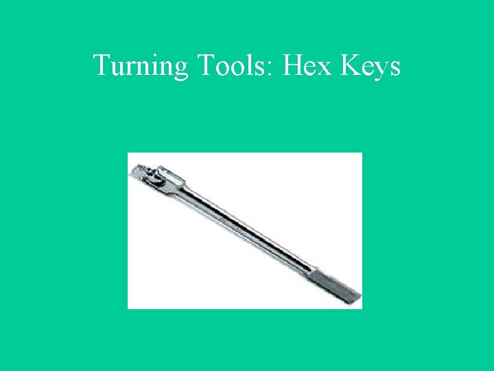 Turning Tools: Hex Keys 